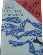 Dáma s čiernou rukavicou 6 / RONAPO (romány na pokračovanie)