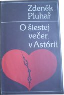 O šiestej večer v Astórii