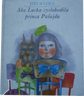 Ako Lucka vyslobodila princa Pašajdu