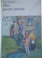 Otec, povedz pravdu