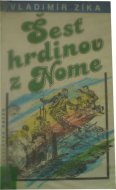 Šesť hrdinov z Nome