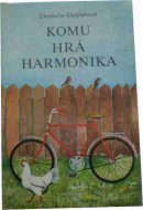 Komu hrá harmonika
