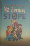 Na horúcej stope : 4 1/2 priatelia