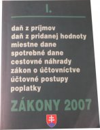 Zákony 2007 (daň z príjmov, daň z pridanej hodnoty, miestne dane, spotrebné dane, cestovné dane, zákon o účtovníctve, úč