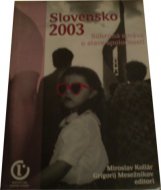 Slovensko 2003. Súhrnná správa o stave spoločnosti.