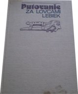 Putovanie za lovcami lebiek