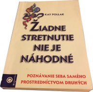 Žiadne stretnutie nie je náhodné