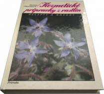 Kozmetické prípravky z rastlín - recepty a návody