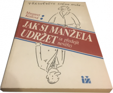 Jak si manžela udržet (a předejít nevěře)